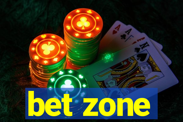 bet zone